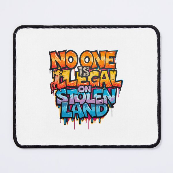 Item preview, No One Is Illegal On Stolen Land Justice Equality Freedom designed and sold by SkeletonsDanger.