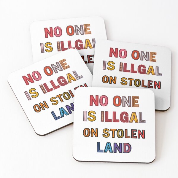 Item preview, No One Is Illegal On Stolen Land Human Dignity For All designed and sold by SkeletonsDanger.