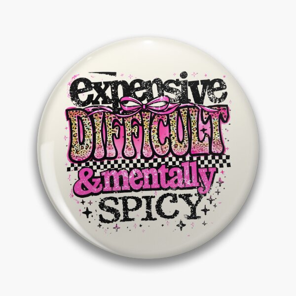 Item preview, Expensive Difficult And Mentally Spicy designed and sold by DemureArtsy.