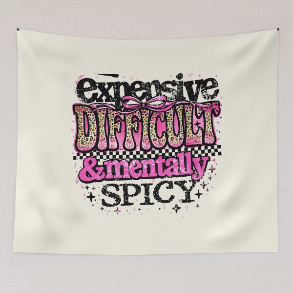 Item preview, Expensive Difficult And Mentally Spicy designed and sold by DemureArtsy.
