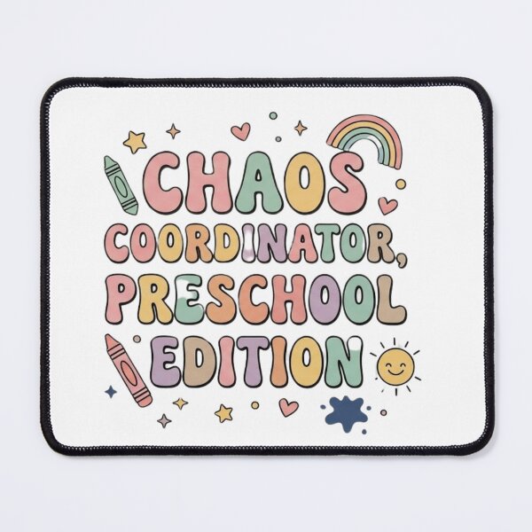Item preview, Chaos Coordinator Preschool Edition designed and sold by taylortails.