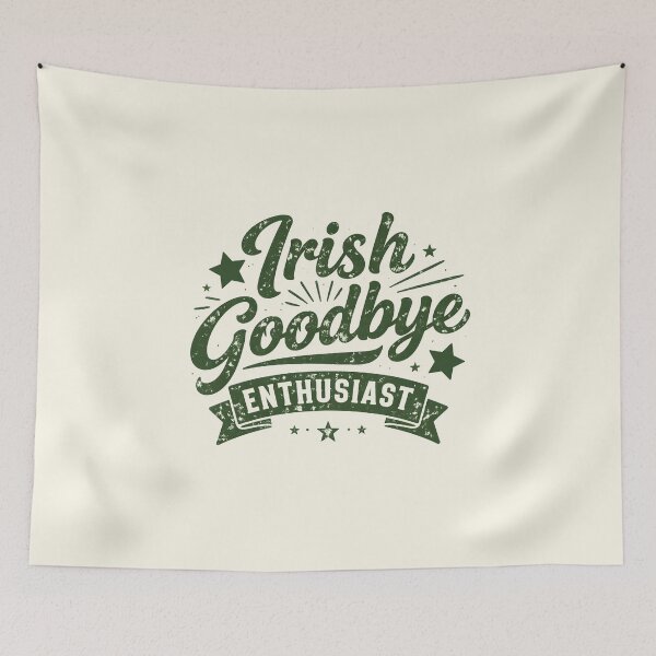 Item preview, Irish Goodbye Enthusiast  designed and sold by DemureArtsy.