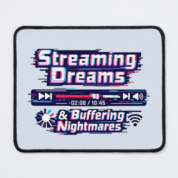 Item preview, Streaming Dreams & Buffering Nightmares | Glitch Media Player Tech Humor designed and sold by PopCulturePixel.