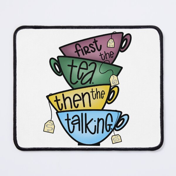 Item preview, First the Tea. Then the Talking designed and sold by kelly-mcmillon.