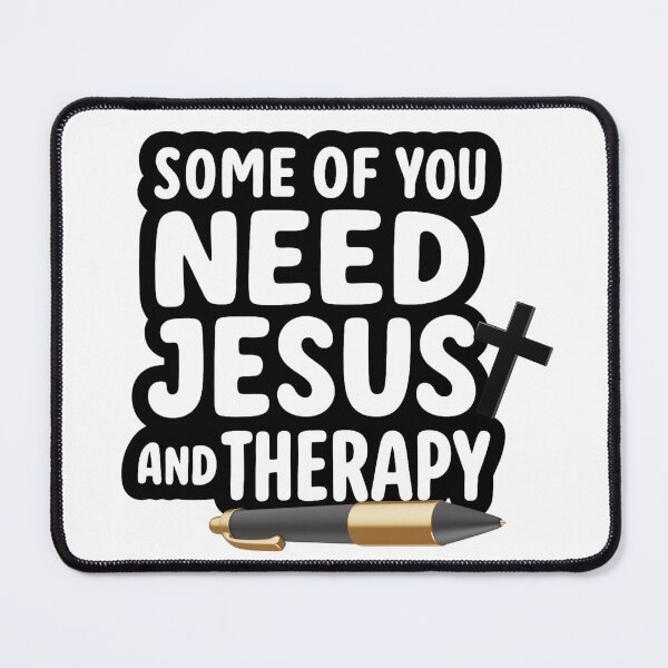 Item preview, Some Of You Need Jesus and Therapy! designed and sold by FaithFabrics901.