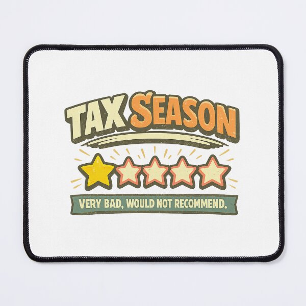 Item preview, Tax Season Very Bad Would Not Recommend designed and sold by LuveraxArt.