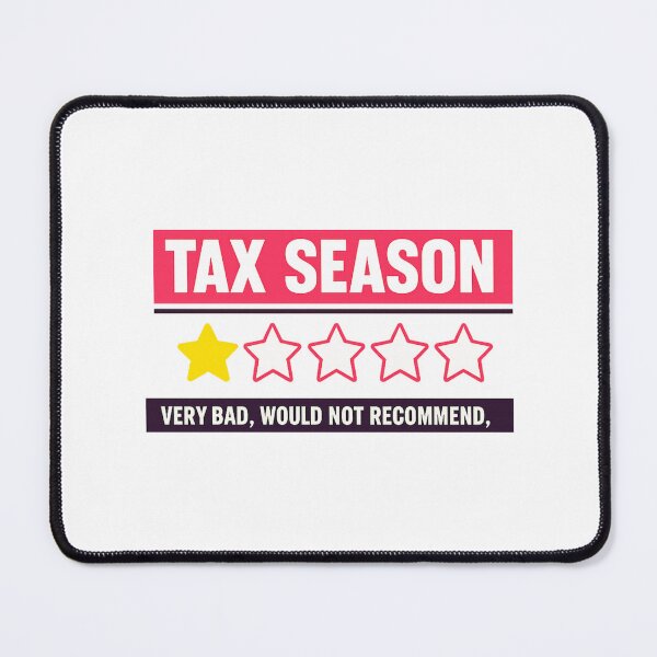 Item preview, Tax Season Very Bad Would Not Recommend designed and sold by LuveraxArt.