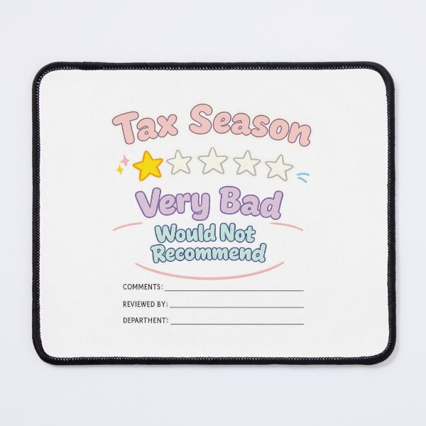 Item preview, Tax Season Very Bad Would Not Recommend designed and sold by LuveraxArt.