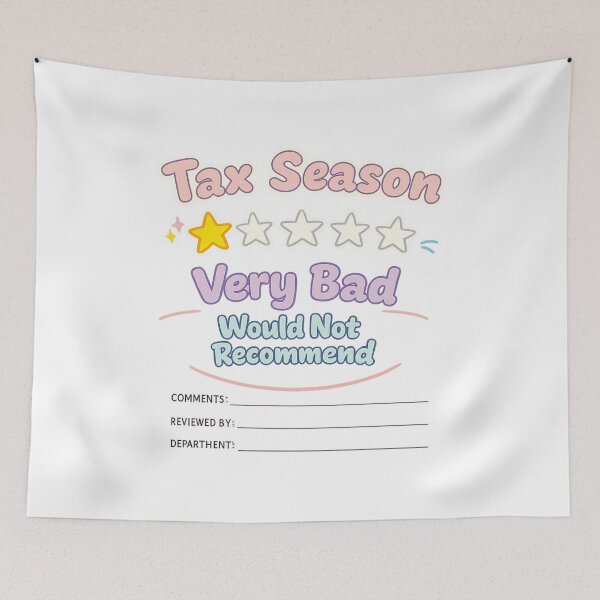 Item preview, Tax Season Very Bad Would Not Recommend designed and sold by LuveraxArt.