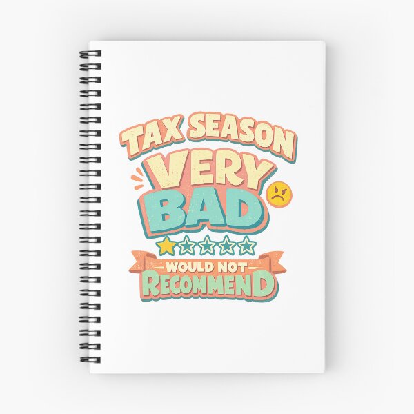 Item preview, Tax Season Very Bad Would Not Recommend designed and sold by LuveraxArt.