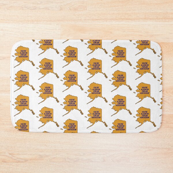 Item preview, You're Alaskan for an ass kickin' designed and sold by cubiclecoma.