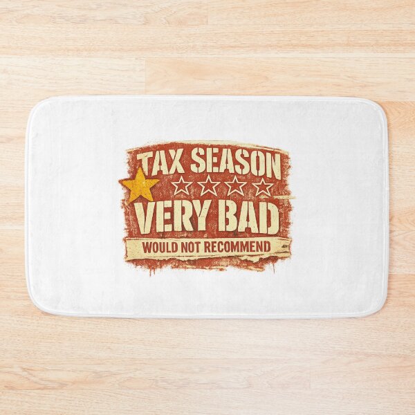 Item preview, Tax Season Very Bad Would Not Recommend designed and sold by LuveraxArt.