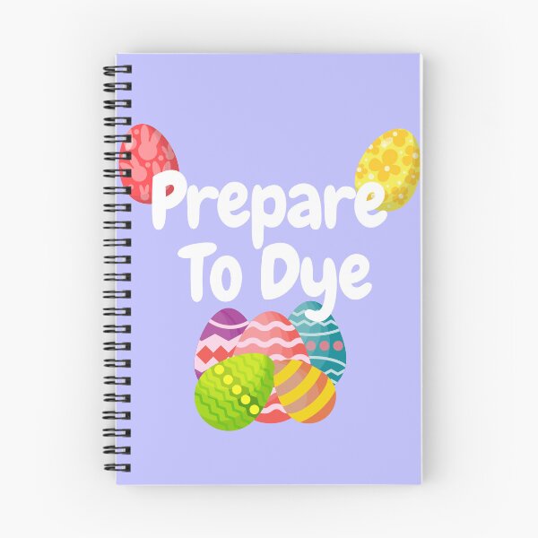 Item preview, Prepare to Dye Easter Shirt – Funny Egg Dyeing Pun – Cute Easter Eggs Design designed and sold by swdesigns714.