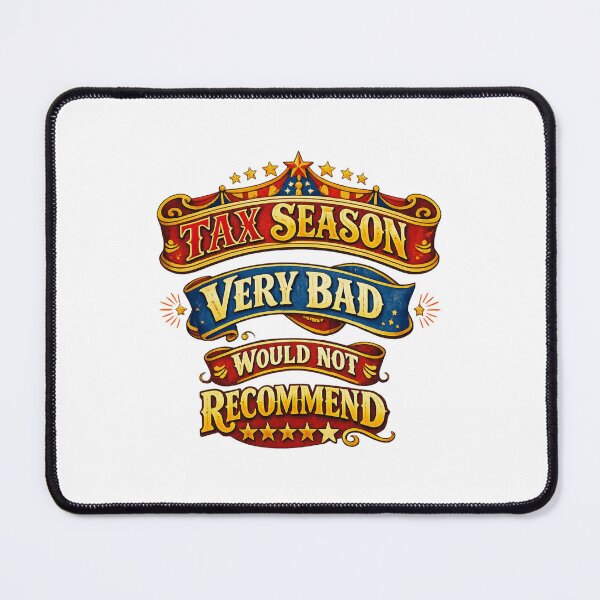 Item preview, Tax Season Very Bad Would Not Recommend designed and sold by LuveraxArt.
