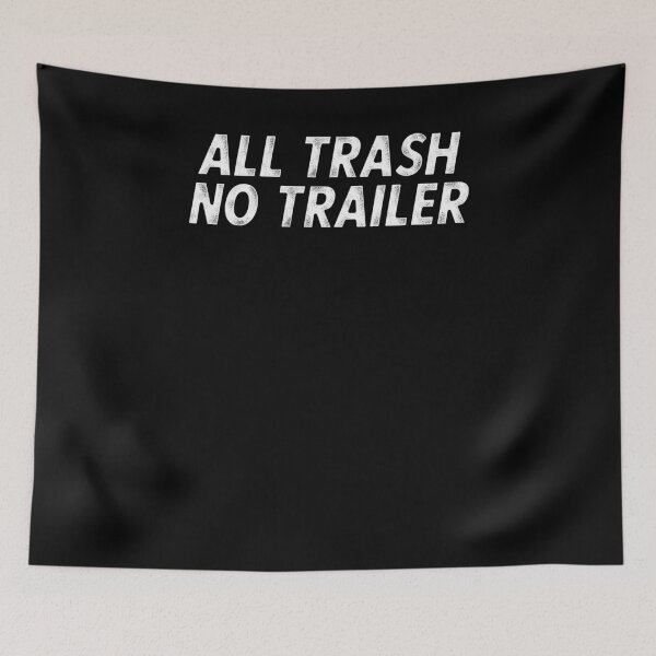 Item preview, Funny All Trash No Trailer Rednecks Rural Life Redneck Shirt designed and sold by LookTwice.