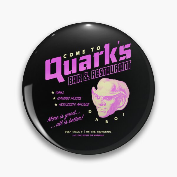 Item preview, Star More Is Goodf All Is Better Space Nine Come To Quark'S Bar Logo Grill Gamming House Holosuite Arcade  designed and sold by JacobVarghese.