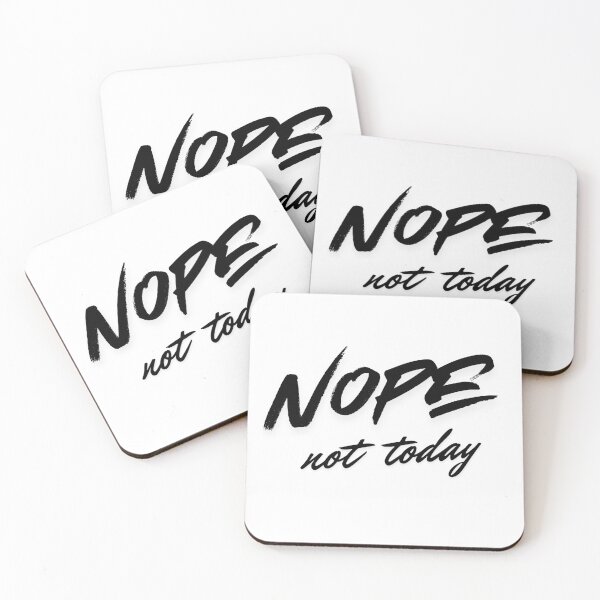 Item preview, Nope. Not Today designed and sold by A Fabulous Production.