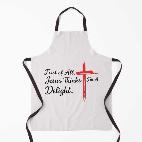 Item preview, First_of_All_Jesus_Thinks_I'm_A_Delight_Christian_First designed and sold by BrookePage271.