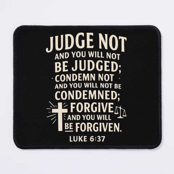 Item preview, Judge Not – Luke 6:37 Scripture Design designed and sold by PowerInGrace.