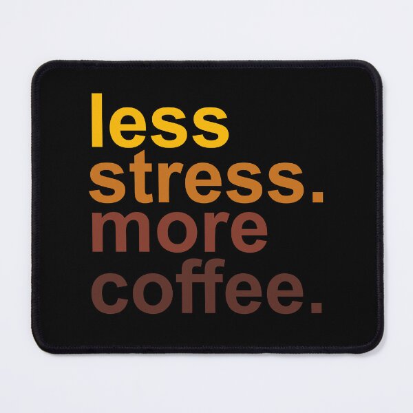 Item preview, Less Stress More Coffee – Funny Coffee Lover Quote Minimalist Typography Design designed and sold by artworkathome.
