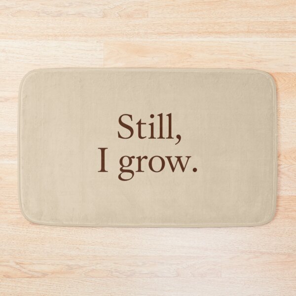 Item preview, Still, I Grow – Minimal Personal Growth Quote Design designed and sold by Irene Catchmind.