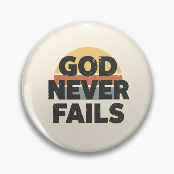 Item preview, God Never Fails Retro Christian Faith Design designed and sold by Sunniz.