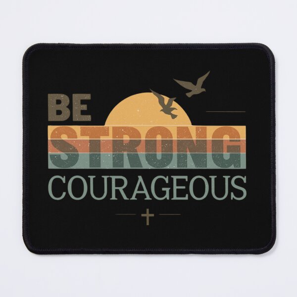 Item preview, Be Strong and Courageous Faith Typography designed and sold by Sunniz.
