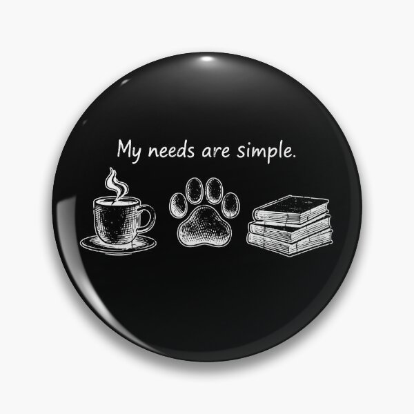 Item preview, My Needs Are Simple designed and sold by stevieroqers.