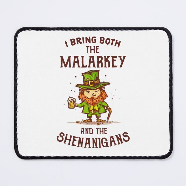 Item preview, I Bring Malarkey and Shenanigans designed and sold by ThePrintPig.