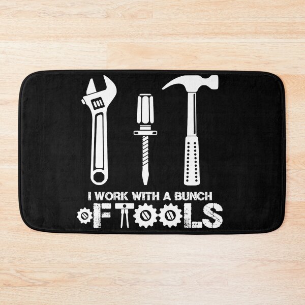 Item preview, I Work with A Bunch of Tools Funny Construction Worker designed and sold by Dressed For  Duty.