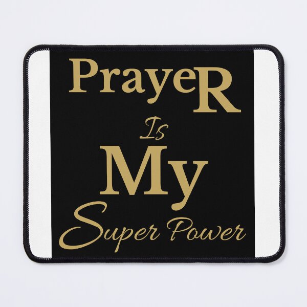 Item preview, Prayer is my super power designed and sold by FaithVerseDesigns.