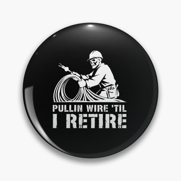 Item preview, Pullin Wire Til I Retire Funny Electrician Skeleton designed and sold by Dressed For  Duty.