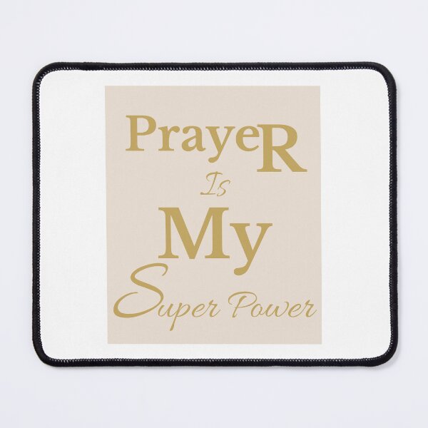 Item preview, Prayer is my super power designed and sold by FaithVerseDesigns.