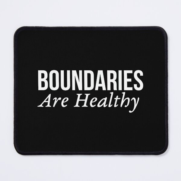Item preview, BOUNDARIES ARE HEALTHY designed and sold by PatriciaIHensle.