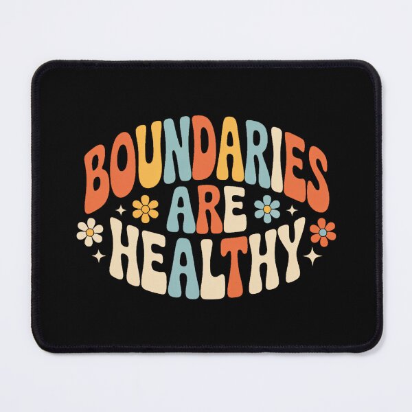 Item preview, Boundaries Are Healthy Emotional Respect Quotes - designed and sold by PatriciaIHensle.