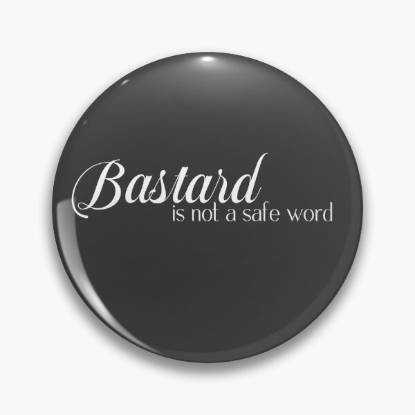Item preview, Bastard is not a safe word white designed and sold by QukiDesign.