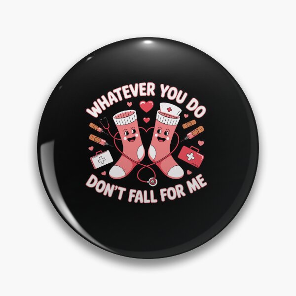 Item preview, Whatever You Do Don't Fall for Me RN PCT CNA Nurse Valentine designed and sold by Dressed For  Duty.
