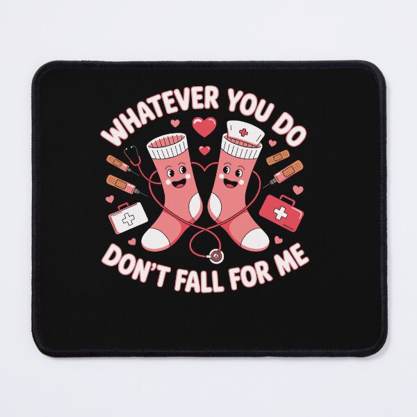 Item preview, Whatever You Do Don't Fall for Me RN PCT CNA Nurse Valentine designed and sold by Dressed For Duty.