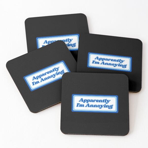 Item preview, Apparently I'm Annoying designed and sold by SWETA HALDER.