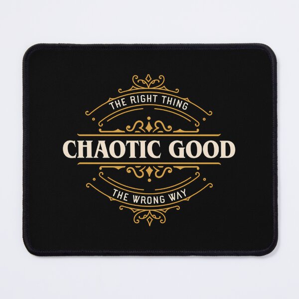 Item preview, Chaotic Good The Right Thing Quote Art designed and sold by pkaqgiho65.