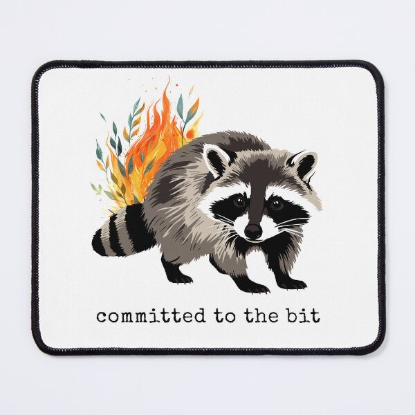 Item preview, Committed to the Bit – Chaotic Raccoon Fire Meme Graphic designed and sold by halesyeahhh.