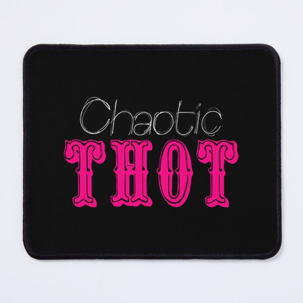 Item preview, Chaotic Thot Funny Tabletop Meme Text designed and sold by pkaqgiho65.