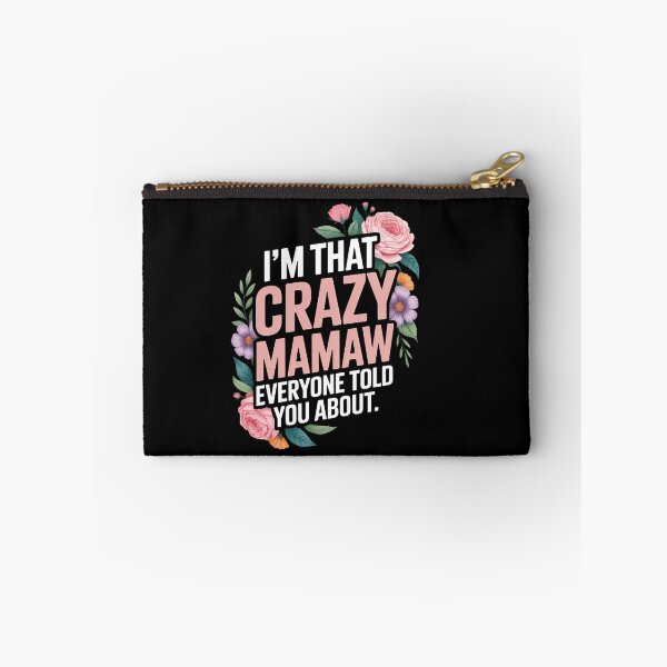 Item preview, I'm That Crazy Mamaw Everyone Told You About Mother's Day designed and sold by HellD3vil-Art.