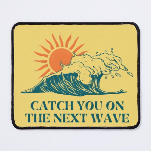 Item preview, Catch You On The Next Wave – Surf Vibes Logo with Sun and Ocean Waves Aesthetic Design designed and sold by Rebel Weave.