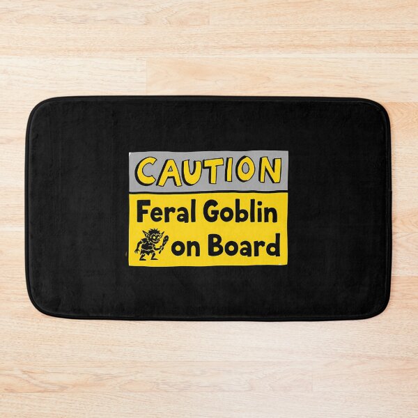 Item preview, Caution Feral Goblin On Board Funny Sign designed and sold by zhoxhdaf95.