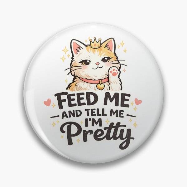 Item preview, Feed Me And Tell Me I’m Pretty Funny Diva Cat Design designed and sold by StyleLap.