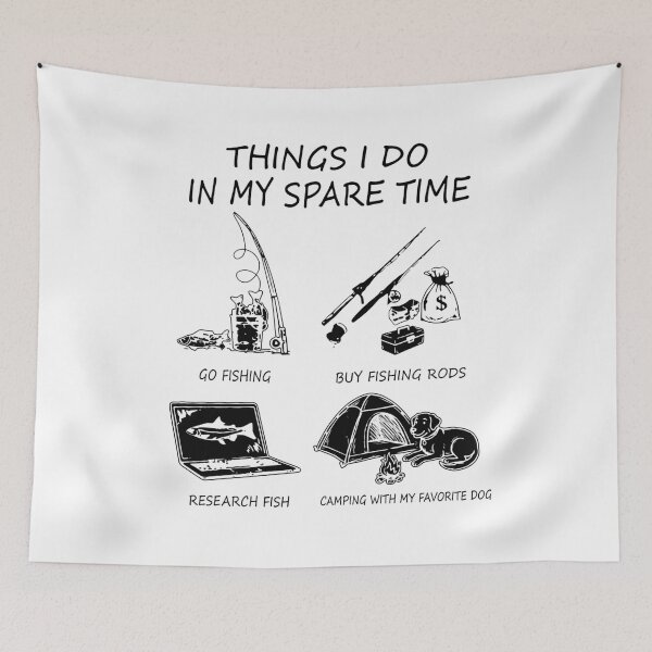 Item preview, Fishing and Camping Life - Things I Do In My Spare Time designed and sold by paws-peaks-adv.