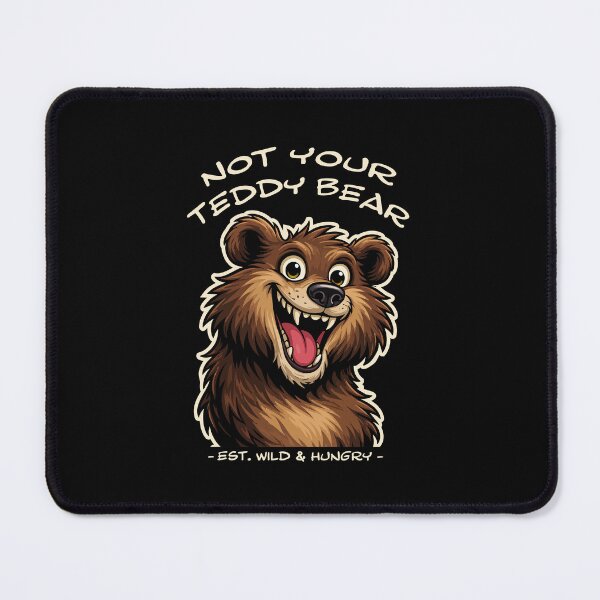 Item preview, Not Your Teddy Bear. Funny and crazy cartoon bear design designed and sold by Stef Ringoot, cartoons and illustrations.