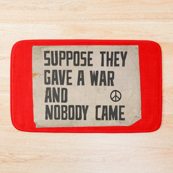 Item preview, Suppose they gave a war and nobody came designed and sold by Radical Poster Collective.