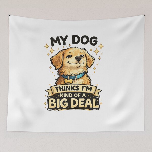 Item preview, My Dog Thinks I’m Kind Of A Big Deal Funny Dog Lover Design designed and sold by StyleLap.